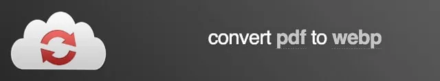 Eine PDF konvertieren in das Webp Format. Mit Cloudconvert möglich!